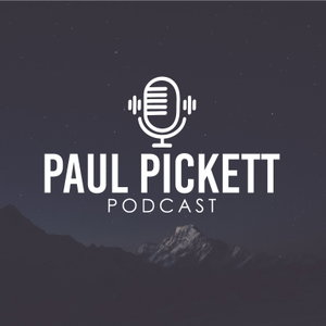 Paul Pickett Podcast