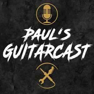Paul‘s Guitarcast