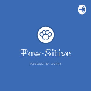 Paw-Sitive: A Dog Owners Podcast
