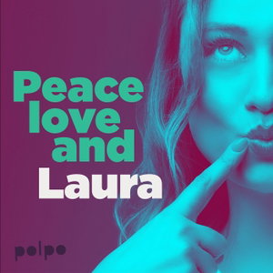 Peace Love and Laura