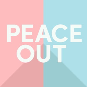 Peace Out Podcast