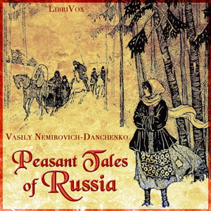 Peasant Tales of Russia by Vasily Nemirovich-Danchenko (1845 - 1936)