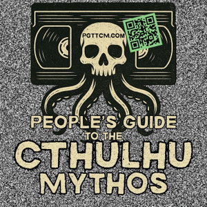 People’s Guide to the Cthulhu Mythos: Horror Stories, Weird Fiction, and Film Reviews
