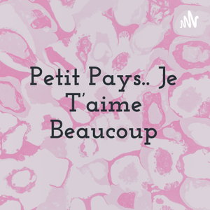 Petit Pays.. Je T'aime Beaucoup
