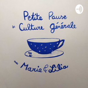 Petite Pause de Culture Générale avec Marie et Lilia