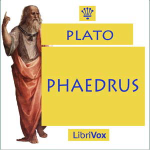 Phaedrus by Plato (Πλάτων) (c. 428 BCE - c. 347 BCE)