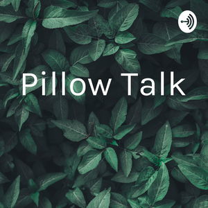 Pillow Talk