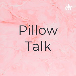 Pillow Talk