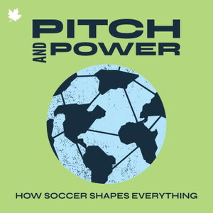 Pitch and Power: How Soccer Shapes Everything