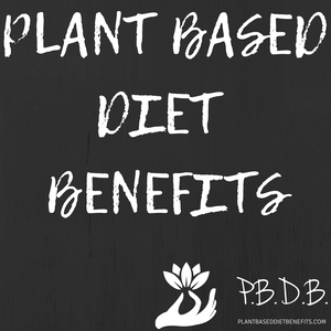 Plant Based Diet Benefits