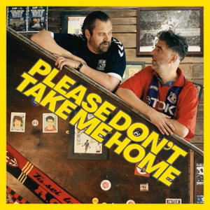 Please Don't Take Me Home