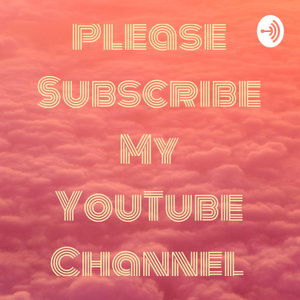 Please Subscribe My YouTube Channel 