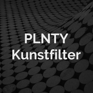 PLNTY Kunstfilter