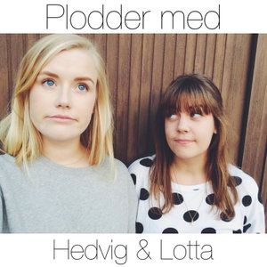 Plodder med Hedvig och Lotta