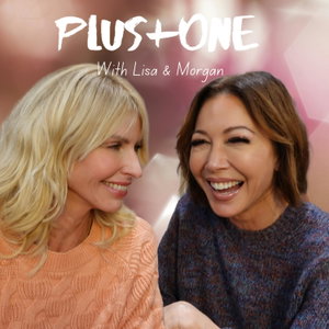 Plus One with Lisa and Morgan