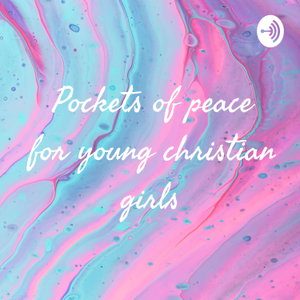 Pockets of peace for young christian girls 