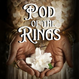 Pod of the Rings - A Lord Of The Rings: The Rings Of Power Reaction Show! 