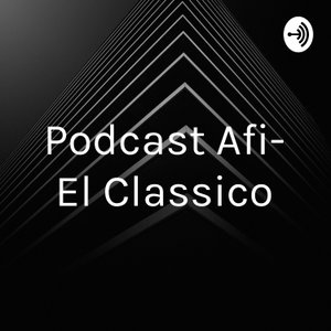 Podcast Afi- El Classico