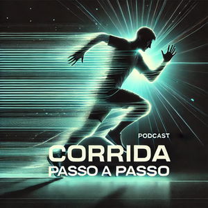 Podcast Corrida Passo a Passo