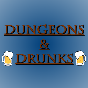Podcast – Dungeons and Drunks