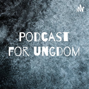 Podcast for ungdom
