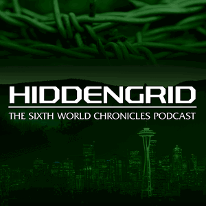 Podcast – Hiddengrid: The Sixth World Chronicles