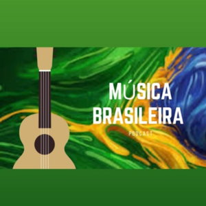 Podcast Música Brasileira 