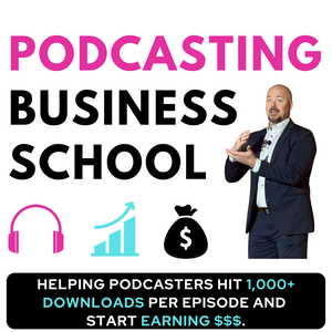Podcasting Business School: Podcasting Tips for Content Entrepreneurs
