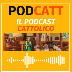 PodCatt - Il podcast CATTolico