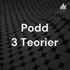 Podd 3 Teorier