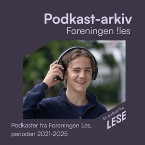 Podkast-arkiv fra Foreningen !les