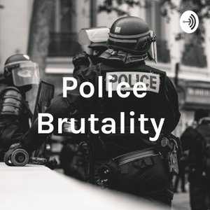 Police Brutality 