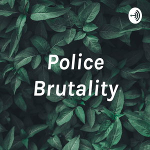 Police Brutality