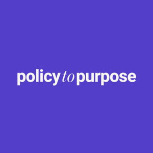 Policy to Purpose