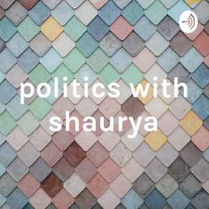 politics with shaurya
