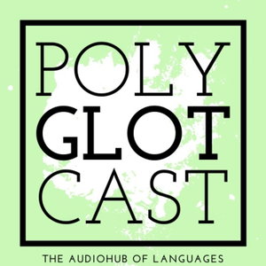 PolyGlotCast - Podcast on Foreign Languages, Polyglots and Linguistics
