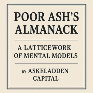 Poor Ash's Almanack: The Latticework of Mental Models