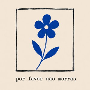 por favor não morras