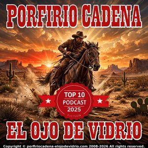 Porfirio cadena el ojo de vidrio Todas las series de porfirio cadena el ojo de vidrio y otras radionovelas antiguas por que recordar esvivir