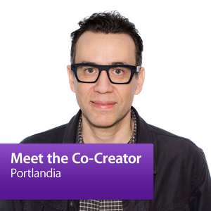 Portlandia: Meet the Co-Creator