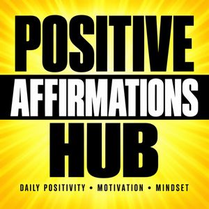 Positive Affirmations Hub | Daily Affirmations, Self-Improvement & Personal Growth