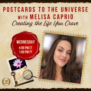 Postcards to the Universe with Melisa