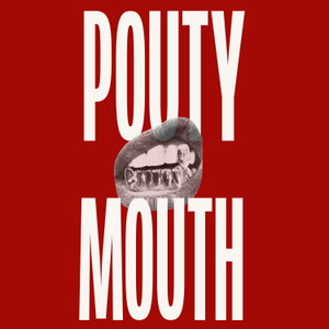 Pouty Mouth