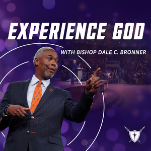 Experience God with Bishop Dale C. Bronner