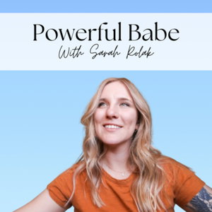 Powerful Babe by Sarah Rolak