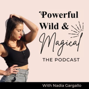 Powerful, Wild & Magical