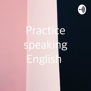 Practice speaking English 