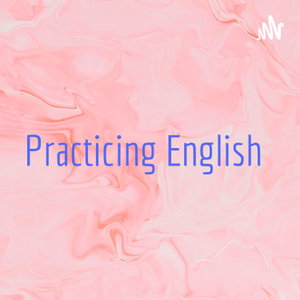 Practicing English 