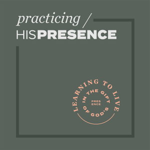 Practicing His Presence