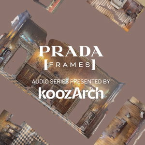 Prada Frames: Being Home